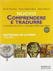 Nuovo Comprendere e tradurre. Materiali di lavoro. Per il biennio. Con CD-ROM vol. 1-2