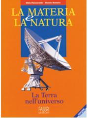 La materia e la natura. Per la Scuola media