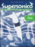 Supersonico. Fare. Per la Scuola media. Con CD