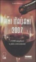 Vini italiani 2007. I 500 migliori e i più convenienti