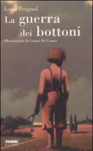 La guerra dei bottoni. Ediz. illustrata