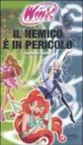 Il nemico è in pericolo. Winx club