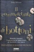 Il commerciante di bottoni. L'amicizia tra un sopravvissuto ad Auschwitz e una ragazza