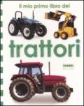 Il mio primo libro dei trattori. Ediz. illustrata