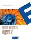 Corso di matematica. Algebra. Per le Scuole superiori: 2