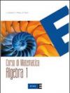 Corso di matematica. Algebra. Con Quaderno di recupero-Integrazioni per la riforma. Per le Scuole superiori: 1