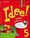 Idee. Sussidiario dei linguaggi-Antologia. Per la 5ª classe elementare