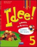 Idee. Sussidiario dei linguaggi-Antologia. Per la 5ª classe elementare