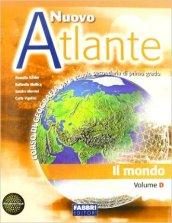 Nuovo atlante. Vol. D-E: Il mondo-I paesi extraeuropei. Per la Scuola media