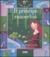 Il principe ranocchio. Ediz. illustrata. Con CD Audio