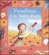 Vassilissa e la Baba Jaga. Ediz. illustrata. Con CD Audio