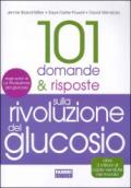 Centouno domande e risposte sulla rivoluzione del glucosio