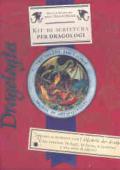 Dragologia. Kit di scrittura per dragologi. Ediz. illustrata