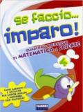 Se faccio... imparo. Matematica-Scienze. Per la 4ª classe elementare