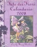 Le fate dei fiori. Calendario 2008