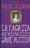 La ragazza che voleva essere Jane Austen