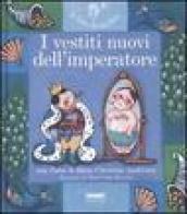 I vestiti nuovi dell'imperatore. Ediz. illustrata. Con CD Audio