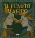 Il flauto magico. Ediz. illustrata