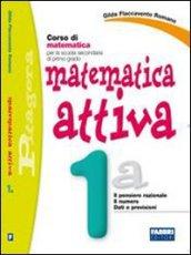 Matematica attiva. Vol. 1A. Con quaderno. Per la Scuola media