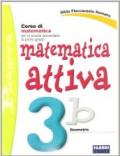 Matematica attiva. Vol. 3B. Per la Scuola media
