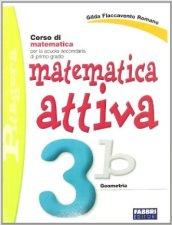 Matematica attiva. Vol. 3B. Per la Scuola media