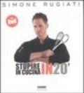 Stupire in cucina in 20'. Ediz. illustrata. Con DVD