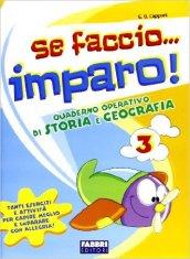 Se faccio... imparo. Storia-Geografia. Per la 3ª classe elementare