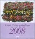 Crea il tuo giardino. Calendario 2008