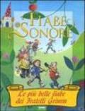 Fiabe sonore. Le più belle fiabe dei fratelli Grimm. Ediz. illustrata. Con 2 CD Audio