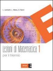 Lezioni di matematica. Con quaderno. Per il triennio del Liceo scientifico. 1.