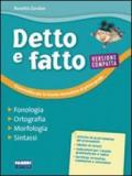 Detto e fatto. Fonologia, ortografia, morfologia, sintassi. Con quaderno. Ediz. compatta. Per la Scuola media. Con CD-ROM