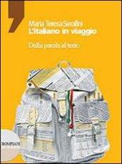 L'italiano in viaggio. Dalla parola al testo. Con comunicazione e strumenti. Per le Scuole superiori. Con CD-ROM. 1.