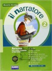 Il narratore. Laboratori e progetti. Per la Scuola media. Con espansione online