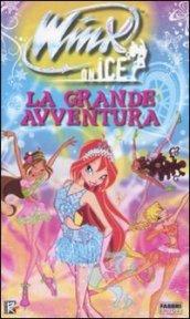 La grande avventura. Winx on ice