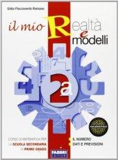 Il mio realtà e modelli. Vol. 2A. Con apprendista matematico 2. Per la Scuola media