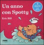 Un anno con Spotty. Ediz. illustrata