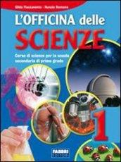 L'officina delle scienze. Vol. 1-2-3. Con l'apprendista scienziato. Per la Scuola media. Con CD-ROM