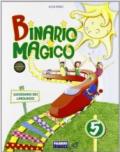 Binario magico. Antologia. Per la 5ª classe elementare. Con espansione online