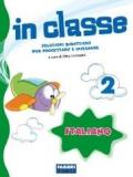 In classe. Italiano. Per la 2ª classe elementare