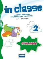 In classe. Italiano. Per la 2ª classe elementare