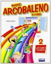 Nuovo arcobaleno in classe. Con espansione online. Per la 2ª classe elementare