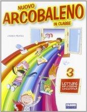 Nuovo arcobaleno in classe. Per la 3ª classe elementare. Con espansione online