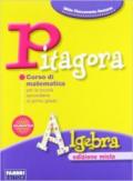 Pitagora. Per la Scuola media. Con espansione online: Algebra
