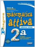 Matematica attiva. Vol. 2A. Per la Scuola media. Con espansione online