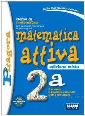Matematica attiva. Vol. 2A. Per la Scuola media. Con espansione online