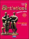 Artistico! La storia dell'arte. Per la Scuola media. Con CD Audio. Con espansione online