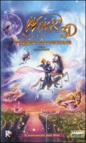 Magica avventura. Il romanzo del film. Winx club 3D. Ediz. illustrata