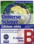 Universo scienze. Tomo B: Il sistema Terra. Per la Scuola media. Con espansione online
