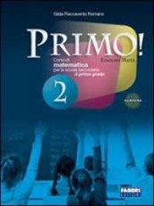 Primo! Con sfide matematiche e informatica. Per la Scuola media. Con espansione online