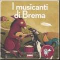 I musicanti di Brema. Ediz. illustrata. Con CD Audio